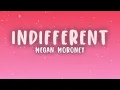 Megan Moroney - Indifferent (Lyrics)