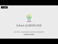 School of Medicine - Doctor of Medicine Hooding Ceremony