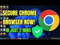 How To Make Google Chrome More Secure in Just 2 Mins