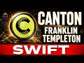 Canton Franklin Templeton Joins As A Super Validator Plus New SWIFT Documents