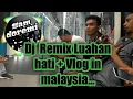 Download Lagu DJ Luahan hati || REMIX VERSION + Vlog part 1 in Malaysia official video by sam doremi