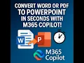 Convert Word or PDF to PowerPoint in Seconds with M365 Copilot