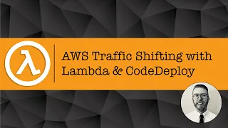 AWS Traffic shifting with Lambda and CodeDeploy