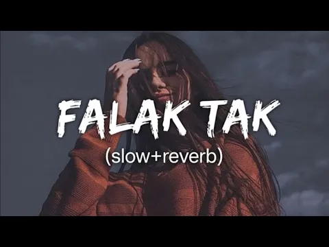 Download MP3 Falak Tak Chal Sath Mere✨💛😊 (Slowed And Reverb) Lofi Song #lofi #slowedandreverb #slowed #trending