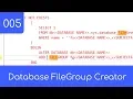 005 - Database FileGroup Creator