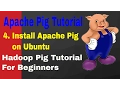 Apache Pig Tutorial 4 Install Apache Pig On Ubuntu Hadoop Pig Tutorial For Beginners