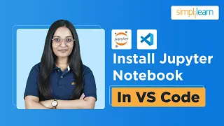 How To Install Jupyter Notebook In VS Code Jupyter Notebook In VS Code Simplilearn