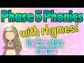 PHASE 5 SOUNDS with Rhymes Miss Ellis