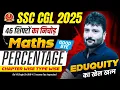 All Percentage Questions Asked In SSC CGL 2025 Eduquity Based SSC Maths 2026 VK Singh Sir