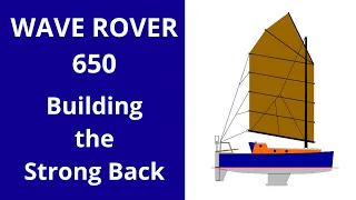 S2E04 Let’s Build a Wave Rover 650 || Building the Strong Back