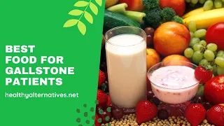 Best Food For Gallstone Patients