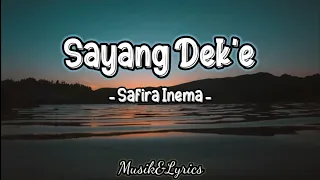 Download Safira Inema - Sayang Dek'e Lyrics (Lyrics)🎵 MP3