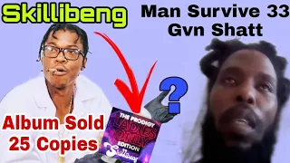 skillibeng album sold 25 copies is dancehall d3ad man surv ve 33 rounds trench town lady cut down 