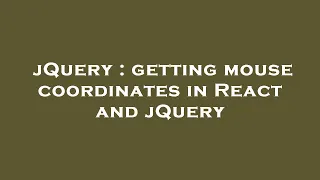 jQuery getting mouse coordinates in React and jQuery