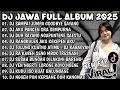 DJ JAWA TERBARU 2025 FULL BASS🎶DJ SAMPAI JUMPA GOODBYE SAYANG AKU RABI🎶DJ TAMU UNDANGAN X SABAR