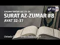 Download Lagu Tafsir Juz 23: Surat Az-Zumar Ayat 32-37 - Ustadz Dr. Firanda Andirja M.A