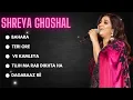 Download Lagu Hit Songs Jukebox | Shreya Ghoshal AVS #smartphone #trending #love#yrf #new 