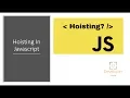 What is Hoisting in javascript
