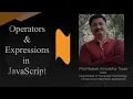 Operators Expressions in JavaScript Prof Rajesh Tiwari