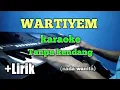 Download Lagu Wartiyem - wa kancil || Cover Hamdan Music Karaoke tanpa kendang +Lirik (Nada wanita)