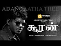 Lagu Sooran - Adangatha Thee (Official Music Video) - Vedan | Music - Poochiyur Ranganathan