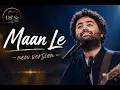 Maan Le ❤️ New Version | Arijit Singh Inspired Romantic Song 2026
