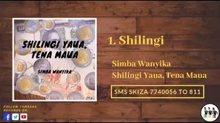 Shilingi By Simba Wanyika SMS SKIZA 7740056 Send To 811 
