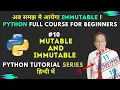 Python Tutorial Series Python Full Course For Beginners Immutable and Mutable Hindi