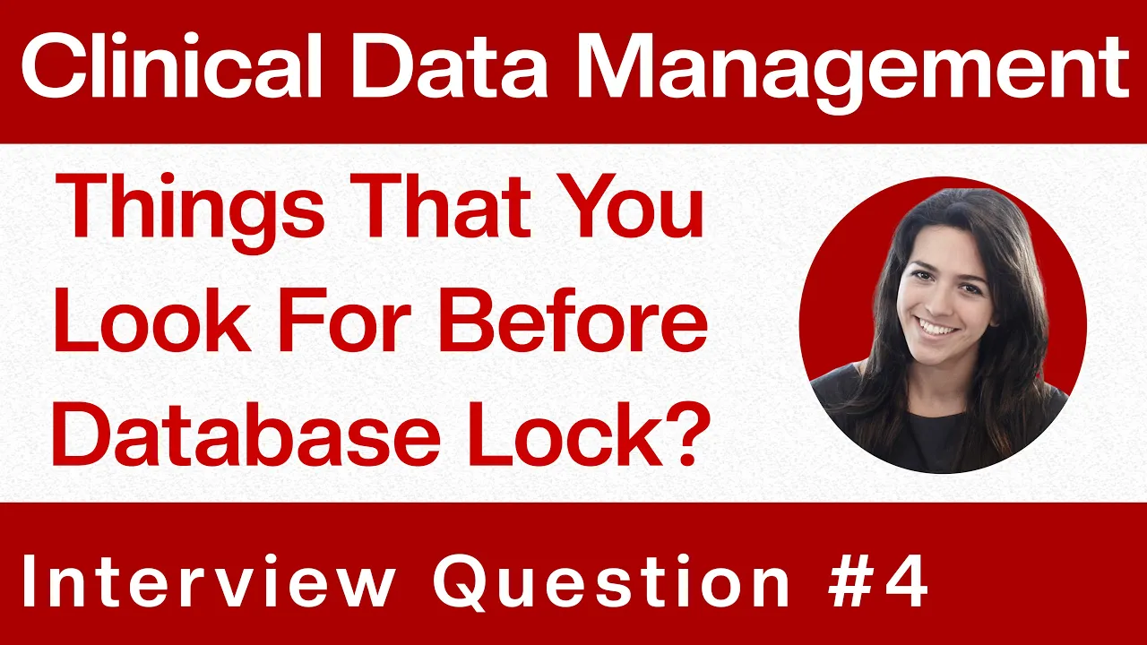 Clinical Data Management Interview Question & Answers:Things That You Look For Before Database Lock?