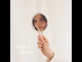 tired of the way
