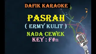 pasrah karaoke ermy kulit nada cewek f m