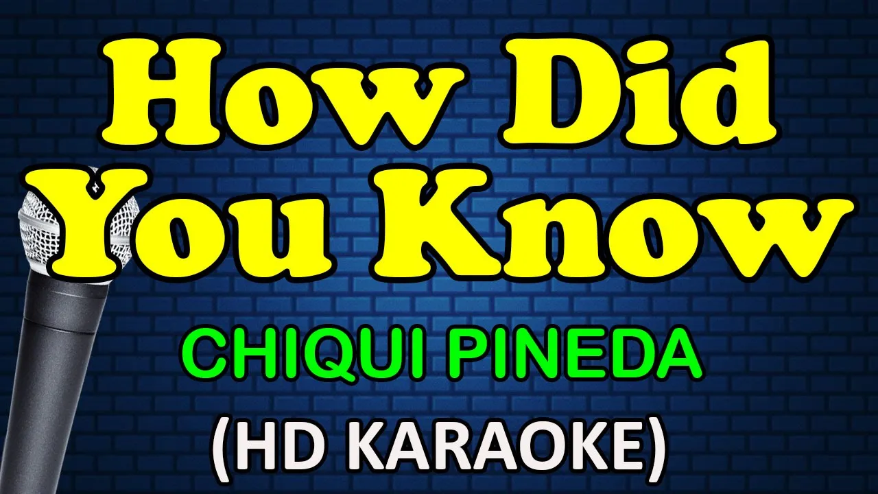 HOW DID YOU KNOW - Chiqui Pineda (HD Karaoke) HOW DID YOU KNOW - Chiqui Pineda (HD Karaoke)