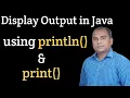 How to Display Output Using println and print in JAVA