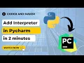 SOLVED How to Add Interpreter in Pycharm - Windows