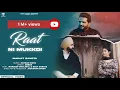 Download Lagu Raat Ni Mukkdi Official Video | Manjit Sahota | Geet Goraya | West Coast Records | Punjabi Song 2024