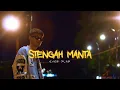 Download Lagu Ever Slkr - STENGAH MANTA ( MUSIC VIDEO )