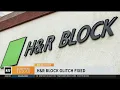 H R Block says computer glitch fixed
