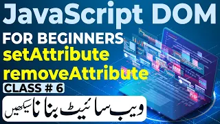 DOM setAttribute and removeAttribute JavaScript DOM Course Urdu Hindi 2023
