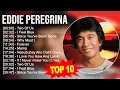 Download Lagu Eddie Peregrina 2023 MIX ~ Top 10 Best Songs ~ Greatest Hits ~ Full Album