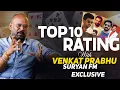 Lagu Venkat Prabhu top 10 rating | Suryan FM