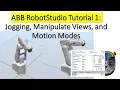 ABB RobotStudio Tutorial 1 Jogging Manipulate Views and Motion Modes-Linear Axis and Reorient