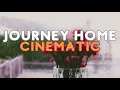 Journey Home - Cinematic · Sad music - Melorama