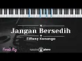 Download Lagu Jangan Bersedih - Tiffany Kenanga (KARAOKE PIANO - FEMALE KEY)