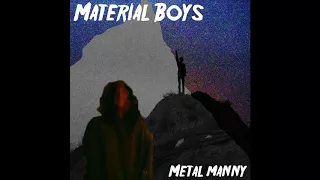 material boys metal manny full ep 