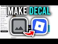 How To Make Decals In Roblox - Step By Step