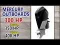 Mercury 300 vs 350 vs 400 HP about these Outboards