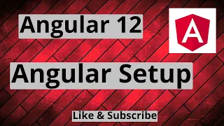 Angular 12 tutorial for Angular Setup and install
