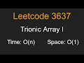 Trionic Array I - Leetcode 3637