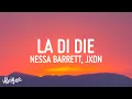 Nessa Barrett - la di die (Lyrics) feat. jxdn