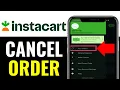 How to Cancel Instacart Order 2025 QUICK EASY